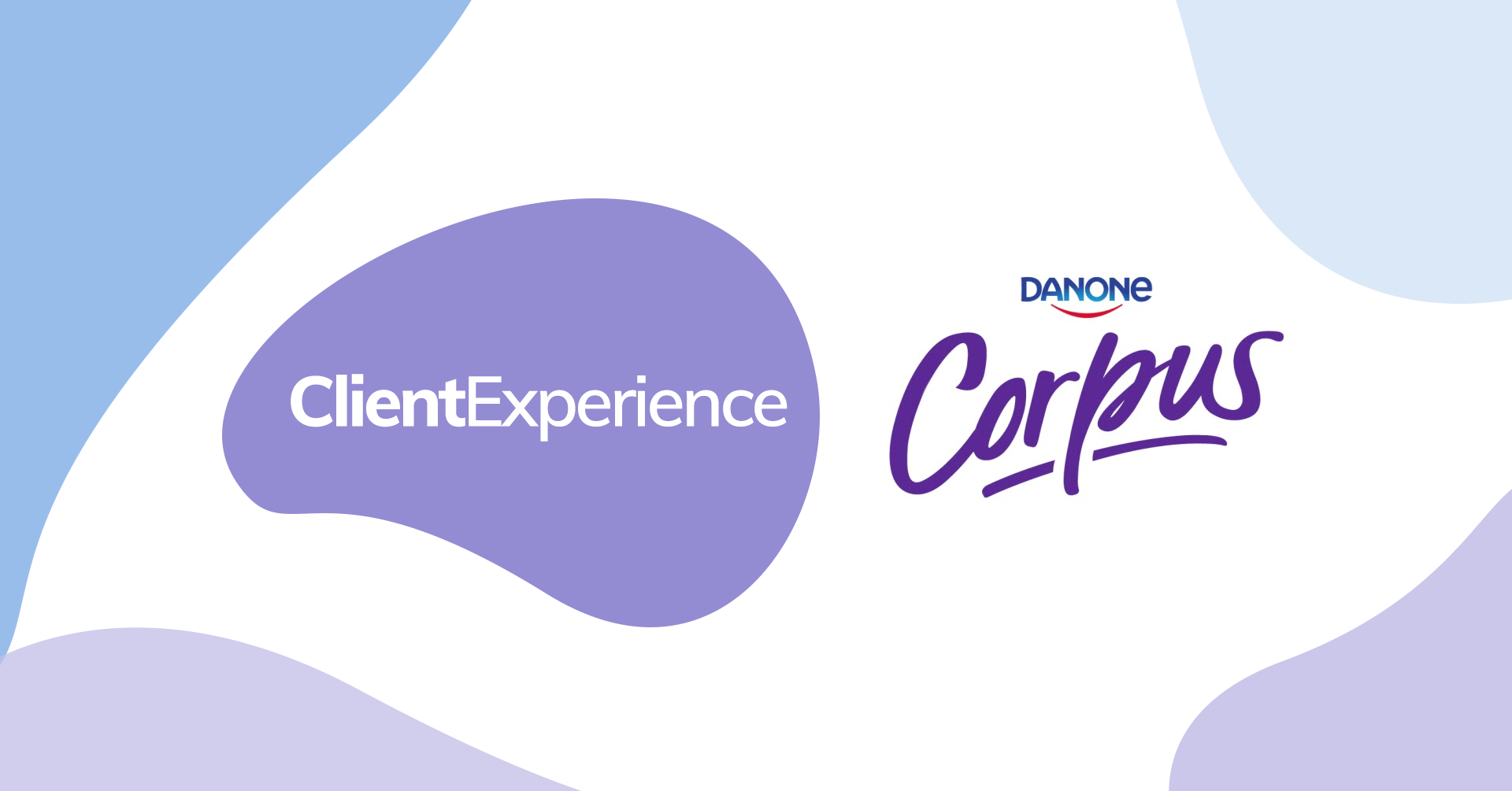 Client Experience: Corpus Danone